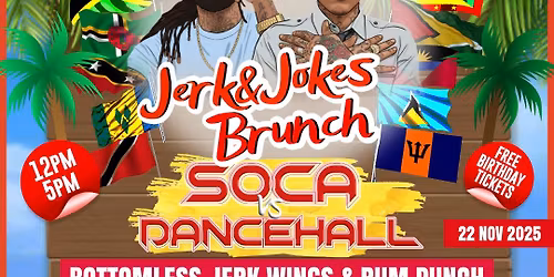 Jerk & Jokes Bottomless Brunch - Soca vs Dancehall
