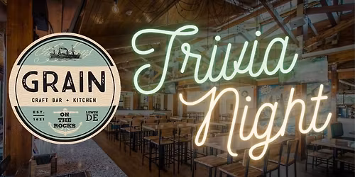Trivia Night at Grain On The Rocks!