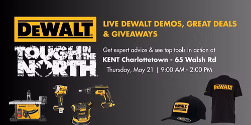 DeWalt Tough In The North - KENT Charlottetown