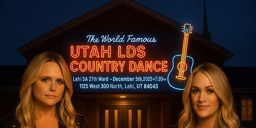 The World Famous Utah LDS Single Adult Country Dance - Lehi on December 5th, 2025