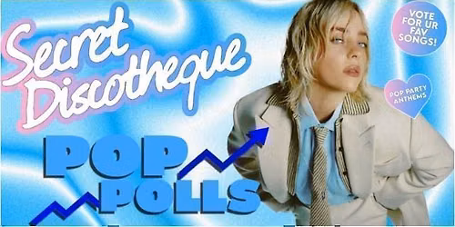 Secret Discotheque: POP POLLS  \ud83d\udcc8\ud83d\udcca