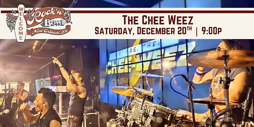The Chee Weez | Rock'n'Bowl\u00ae New Orleans