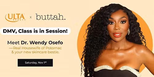 Dr. Wendy Osefo x Buttah Skin: Glow School Is In at Ulta Waldorf