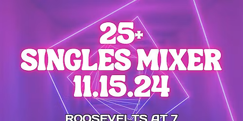 25+ RGV SINGLES MIXER