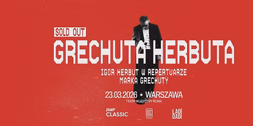 SOLD OUT | GRECHUTA HERBUTA | WARSZAWA | 23.03.2026