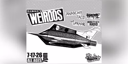 Roman\u2019s Weirdos, Anarchy Taco, Hamapple, The Uprising, Herd It on the Radio