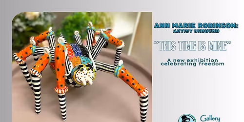 \u201cThis Time is Mine\u201d by Ann Marie Robinson, sculptural art exhibition