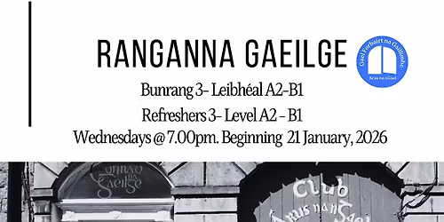 Bunrang 3\/ Refreshers 3 (Leibh\u00e9al\/level A2-B1) - c\u00farsa Gaeilge 10 Seachtain