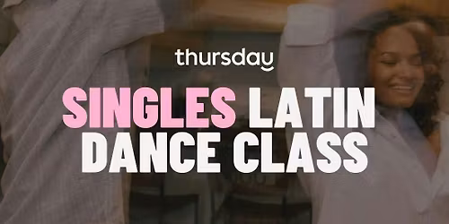 Saturday | Singles Latin Dance Class | Latin Expressions Dance Co