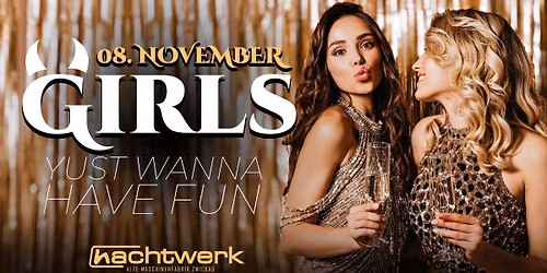 Girls just wanna have fun