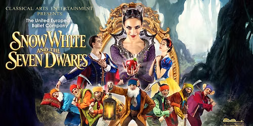 Snow White and the Seven Dwarfs by The United European Ballet in Trenton, NJ