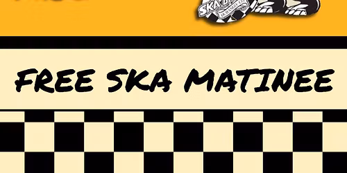 Ska Sunday Matinee! 