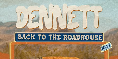 DENNETT - Back to the Roadhouse Tour 2026