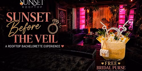 Before the Veil,  Sunset Bachelorette Experience
