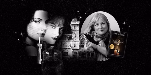 An Evening with Alice Hoffman: Practical Magic on Screen and in Print