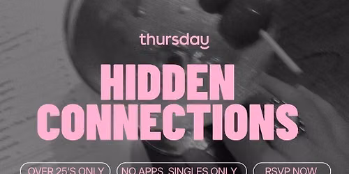 Thursday | Hidden Connections