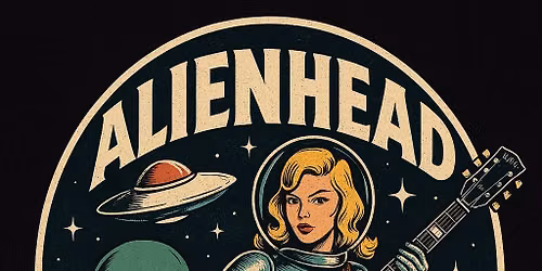 Live Music featuring AlienHead