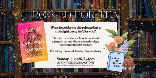 Booked for Tea: A Court of Splintered Harmony Celebration