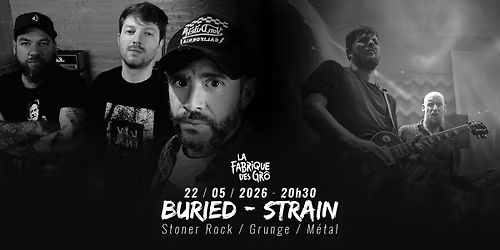 BURIED + STRAIN \/\/ LA FABRIQUE DES GR\u00d4