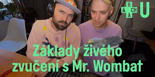 ARCHA+U: Z\u00e1klady \u017eiv\u00e9ho zvu\u010den\u00ed s Mr. Wombat 