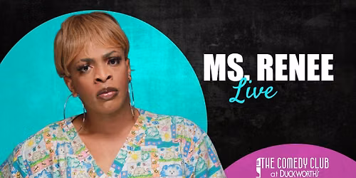 Ms. Renee Live: One Night Only Tour II July 5
