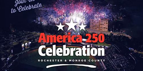 America 250 Celebration Rochester & Monroe County