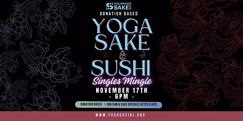 Singles Mingle - Yoga & Sake Mondays at Colorado Sake Co. | Yoga Social
