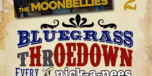 The Moonbellies at Nick-a-Nee's 
