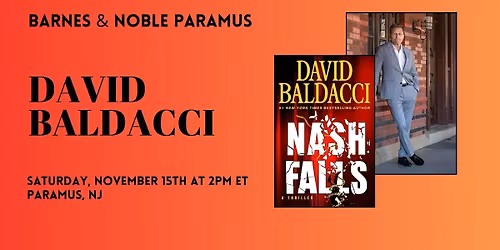 David Baldacci celebrates NASH FALLS at B&N-Paramus!