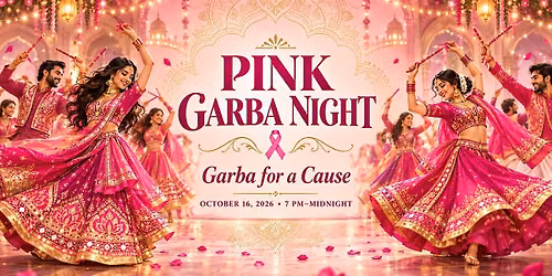 PINK GARBA NIGHT \u2014 GARBA FOR A CAUSE!