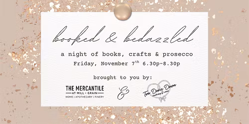 Booked & Bedazzled | Hosted by The Mercantile & Two Doors Down Bookshop