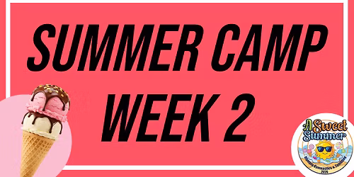 A Sweet Summer - Summer Camp Week 2