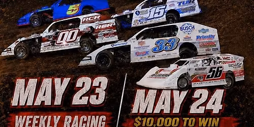 MEMORIAL WEEKEND DOUBLE HEADER WEEKLY CLASSES \/ $10,000 to WIN MLRA LATE MODELS