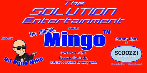 The ORIGINAL Mingo\u2122 at Scoozzi's 7pm (w\/DJ Dyno Mike)