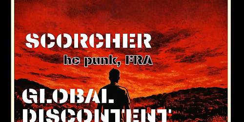 Scorcher (hc punk, FRA) \/\/ Global Discontent (punk, ESP)
