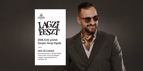 Lagzi Feszt | Szeged, HUNGI 2026. \u0150sz