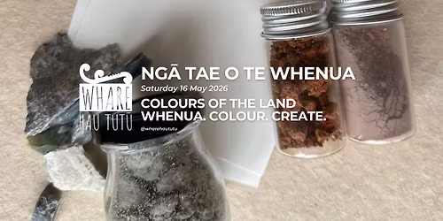 Ng\u0101 Tae o te Whenua - Colours of the Land