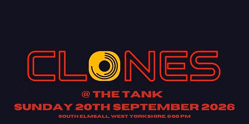 Clones at The Tank - Village Club & Institute