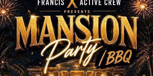MANSION X BBQ PARTY
