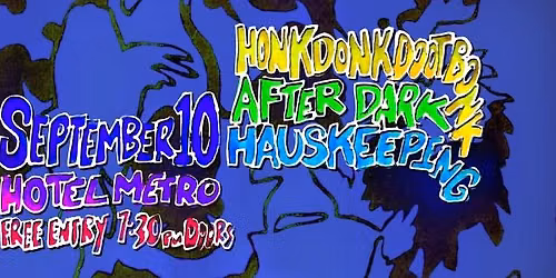Honk Donk Doot Bonk + After Dark + Hauskeeping @ The Metro