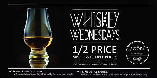 Whiskey Wednesdays at \/p\u00f4r\/ wine house