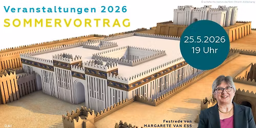 SOMMERVORTRAG (hybrid) | Margarete van Ess: Das hellenistische Uruk (Irak)
