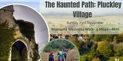 Womens Walking Group-  The Haunted Path: Pluckley Village  (November) - Wellness Walk