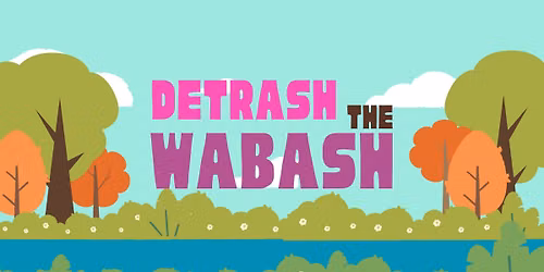 De-Trash the Wabash
