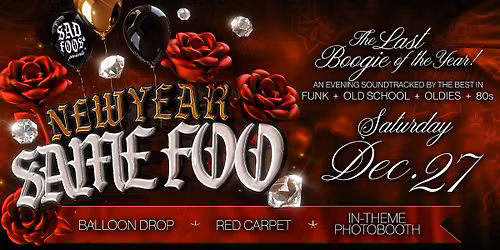 Sad Foos Presents Same Foo, New year Funk + Old School + Oldies + Freestyle