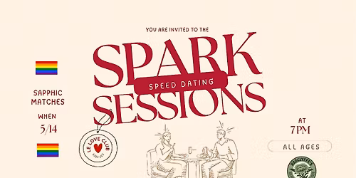 Spark Sessions: Modern Speed Dating | Sapphic Matches (ALL AGES)