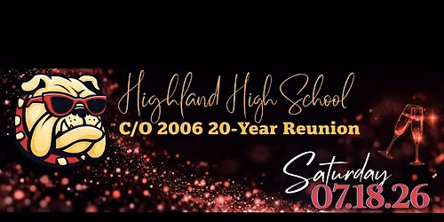 Highland High School Class of 2006 - 20 Year Reunion