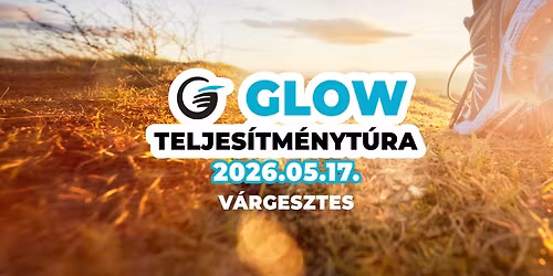 Glow Teljes\u00edtm\u00e9nyt\u00fara 2026. m\u00e1jus 17. 