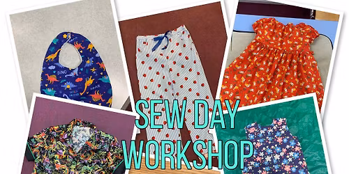 Sew day workshop 1 o\u2019clock till 6 o\u2019clock 