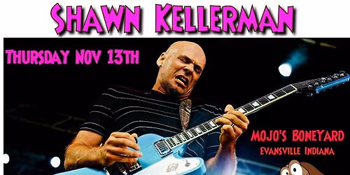 Canadian Blues Artist SHAWN KELLERMAN at Mojo's on Thursday November 13th!